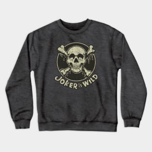 Joker is Wild 1966 Crewneck Sweatshirt